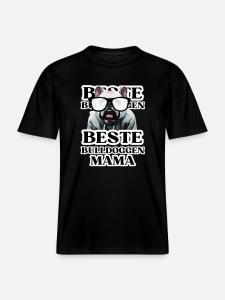 BEST BULLDOGS Mom Dog BULLDOG Dogs - RELAXED FIT Unisex Organic T-Shirt - black