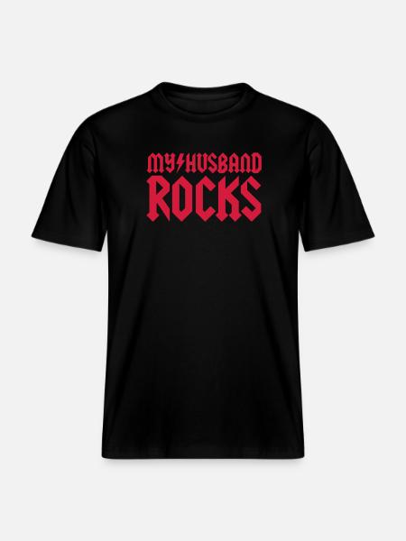 My husband rocks - RELAXED FIT Unisex Organic T-Shirt - black