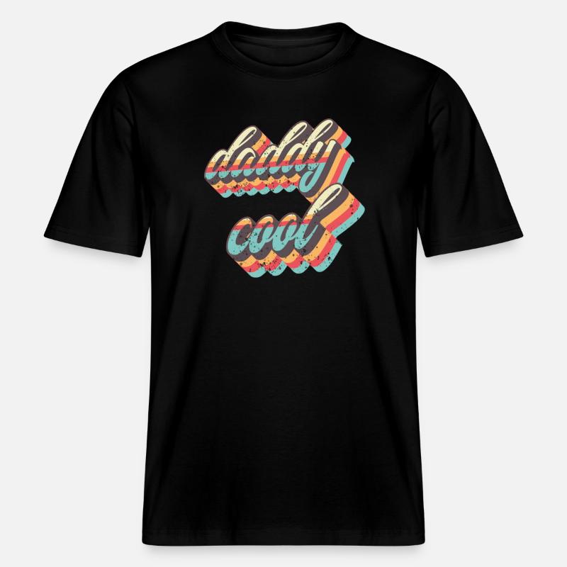 Daddy Cool - RELAXED FIT Unisex Organic T-Shirt - Schwarz