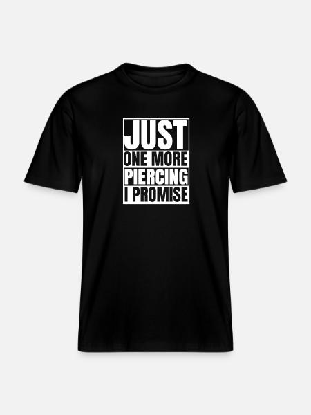 Lustiger Piercing Spruch Schmuck Englisch Geschenk -  RELAXED FIT Unisex Organic T-Shirt - Schwarz