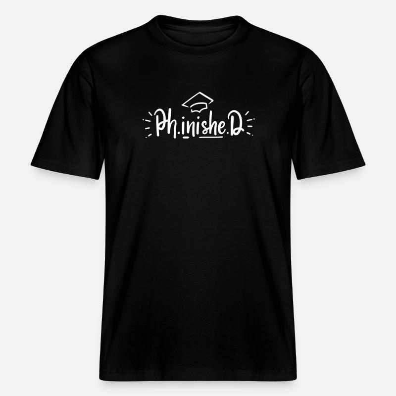 PhD Doctoral Degree - RELAXED FIT Unisex Organic T-Shirt - black