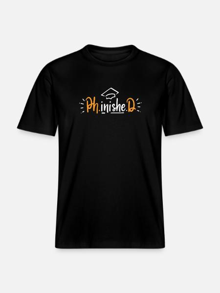 PhD Doctoral Degree -  RELAXED FIT Unisex Organic T-Shirt - black