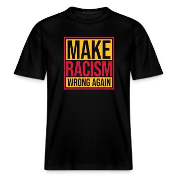 make racism wrong again -  RELAXED FIT Unisex Organic T-Shirt - Schwarz - Vorne - Alina (178cm) & Michal (187cm)