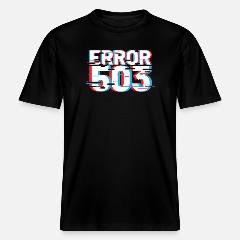 Error 503 Glitch - RELAXED FIT Unisex Organic T-Shirt - black