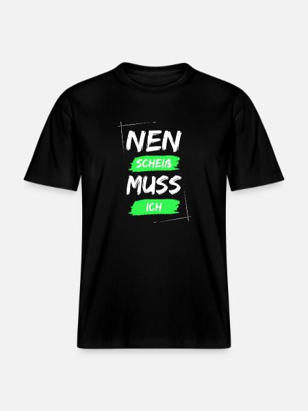 Nen scheiß muss ich - RELAXED FIT Unisex Organic T-Shirt - Schwarz