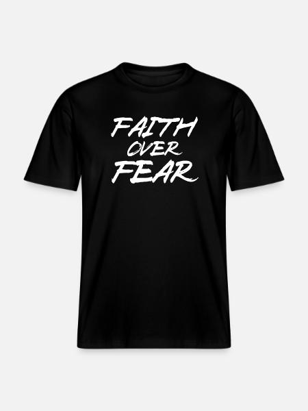 Faith over Fear - RELAXED FIT Unisex Organic T-Shirt - black