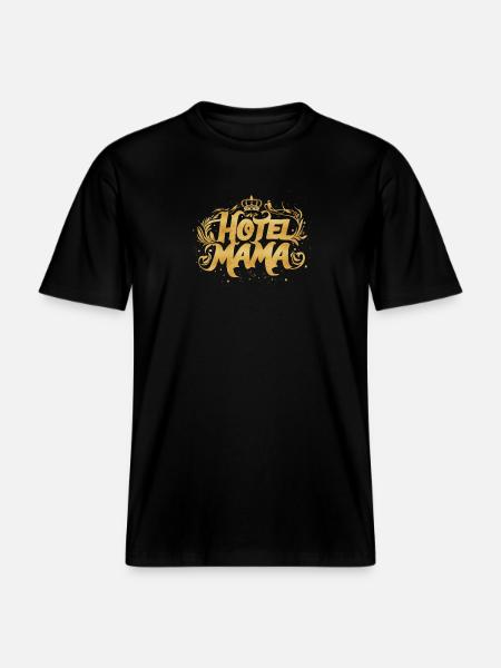 Hotel Mama! -  RELAXED FIT Unisex Organic T-Shirt - Schwarz