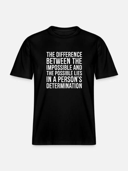 la différence entre l’impossible et le -  T-shirt unisexe RELAXED FIT en coton bio - noir