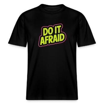Do It Afraid Mut Weiterentwicklung Motivation -  RELAXED FIT Unisex Organic T-Shirt - Schwarz - Vorne - Alina (178cm) & Michal (187cm)