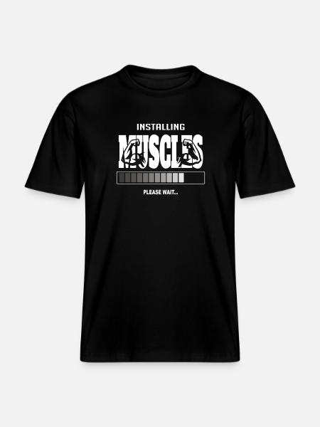 Installing Muscles – Funny Gym Workout -  RELAXED FIT Unisex Organic T-Shirt - black
