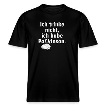 Ich trinke nicht, ich habe Parkinson. -  RELAXED FIT Unisex Organic T-Shirt - Schwarz - Vorne - Alina (178cm) & Michal (187cm)