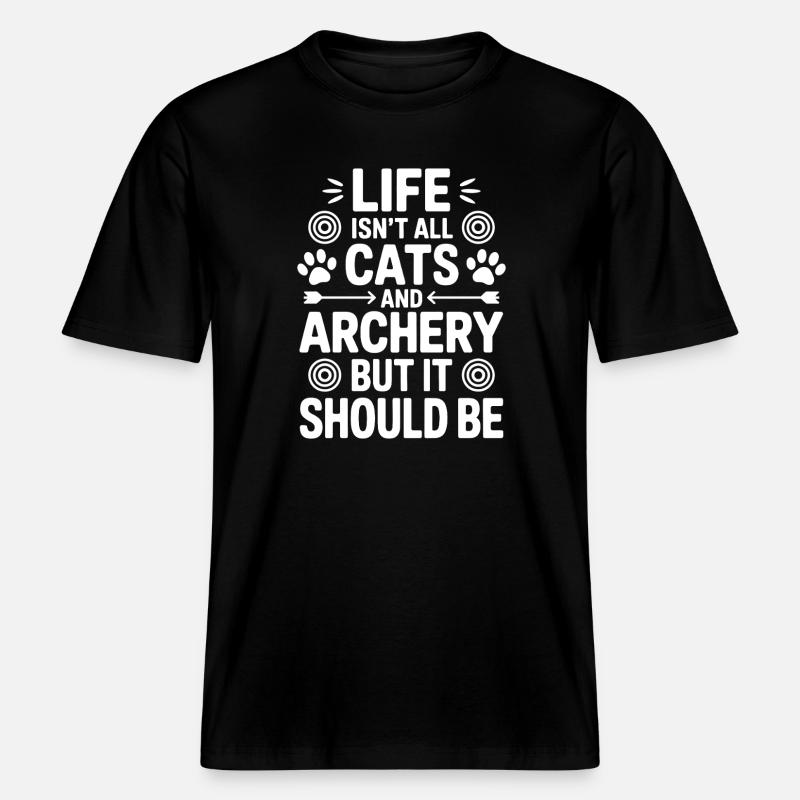 Bogenschießen Spruch Katzen Bogenschießen Geschenk -  RELAXED FIT Unisex Organic T-Shirt - Schwarz