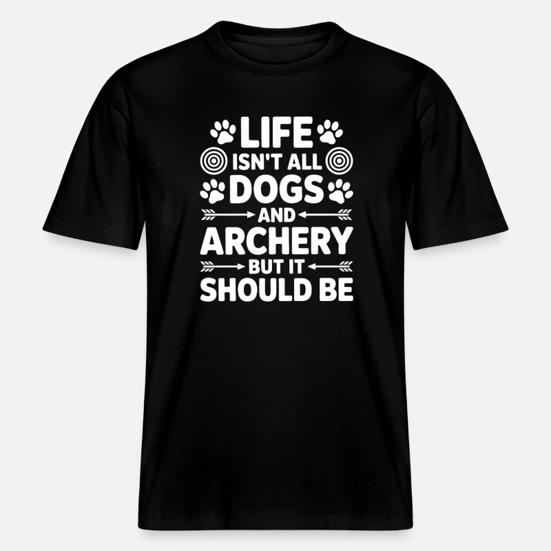 Bogenschießen Spruch Hunde Bogenschießen Geschenk -  RELAXED FIT Unisex Organic T-Shirt - Schwarz