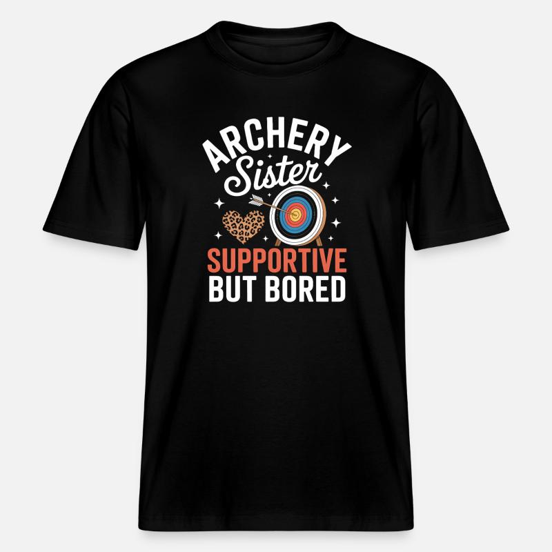 Bogenschießen Spruch Schwester Bogenschießen -  RELAXED FIT Unisex Organic T-Shirt - Schwarz