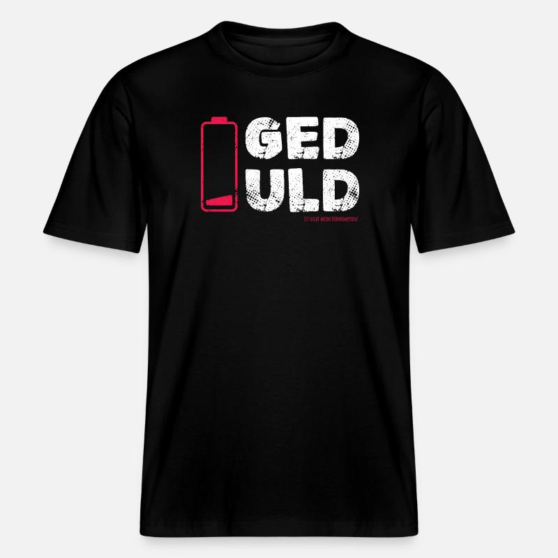 Geduld – nicht meine Kernkompetenz Statement - RELAXED FIT Unisex Organic T-Shirt - Schwarz