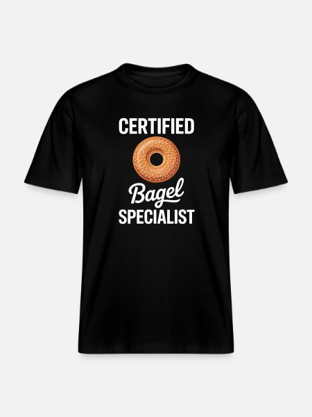 Bagels Saying Bagel Funny Bagels Gift -  RELAXED FIT Unisex Organic T-Shirt - black