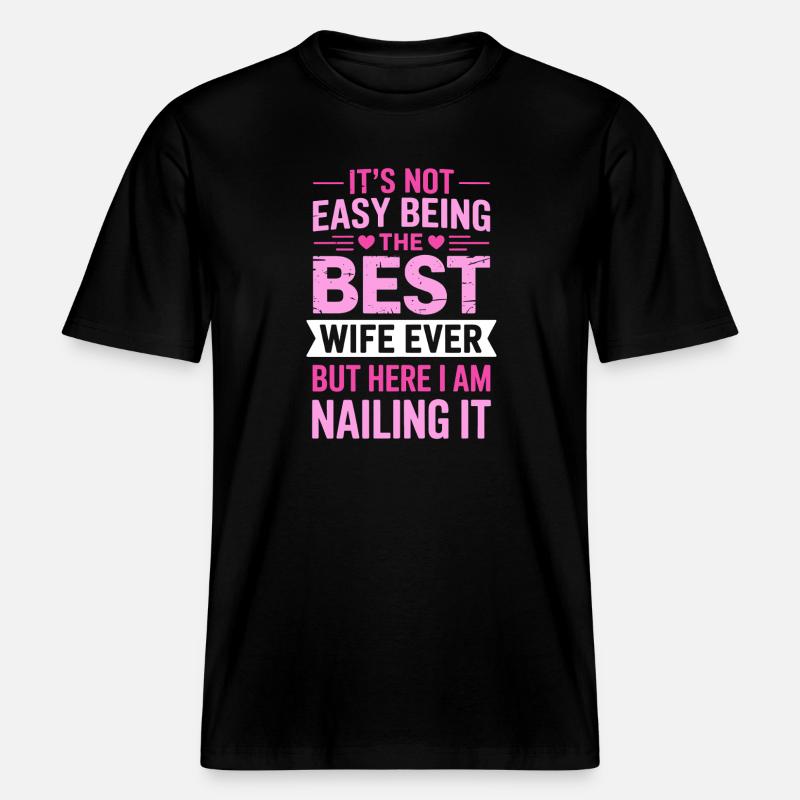 Ehefrau Spruch Ehefrauen Lustiges Ehefrau Geschenk -  RELAXED FIT Unisex Organic T-Shirt - Schwarz