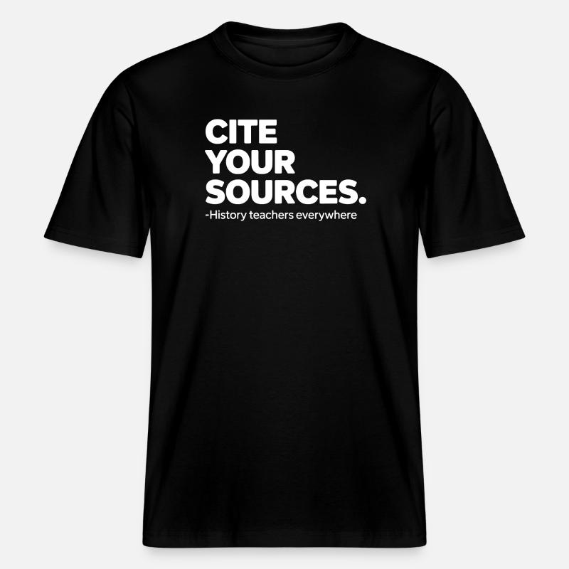 Professeur d’histoire, citez vos sources -  T-shirt unisexe RELAXED FIT en coton bio - noir