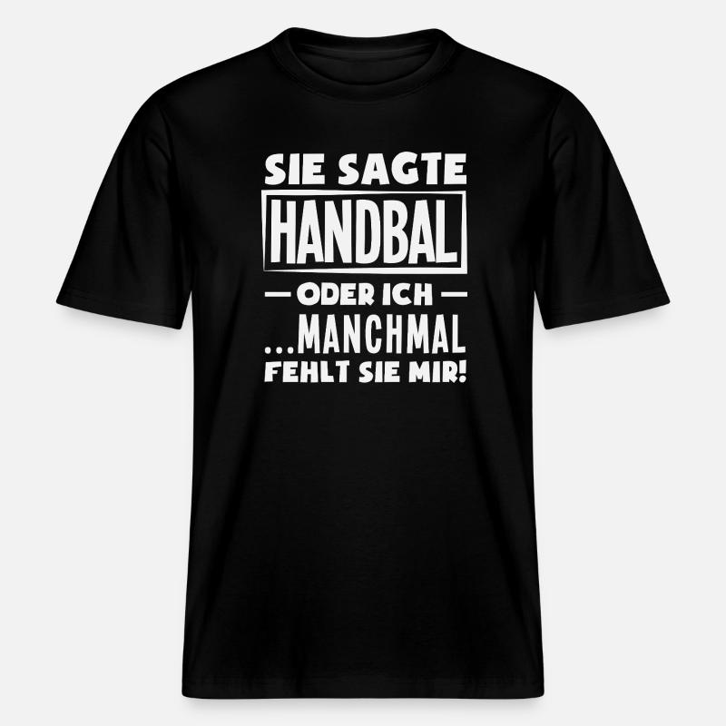 Handball oder ich – manchmal fehlt sie - RELAXED FIT Unisex Organic T-Shirt - Schwarz