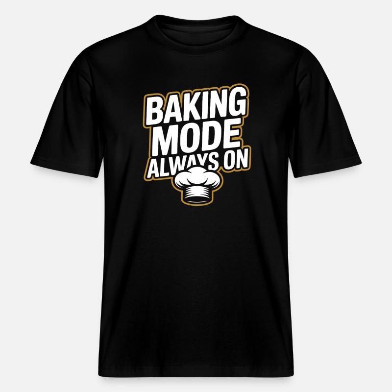 Baking Mode - Baking Mode Always On - RELAXED FIT Unisex Organic T-Shirt - black