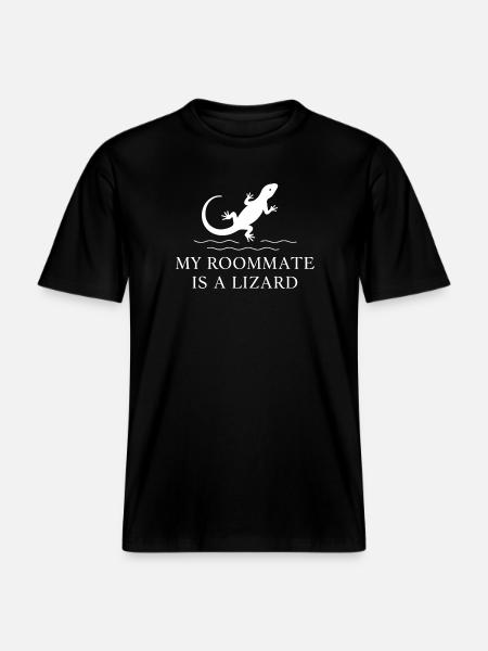 My roommate is a lizard -  RELAXED FIT Unisex Organic T-Shirt - black