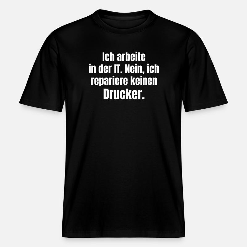 Je travaille dans l’informatique – Druckerheld -  T-shirt unisexe RELAXED FIT en coton bio - noir
