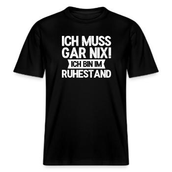 Ich muss gar nix! Ich bin im Ruhestand -  RELAXED FIT Unisex Organic T-Shirt - Schwarz - Vorne - Alina (178cm) & Michal (187cm)