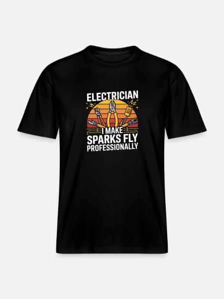 Electrician I Make Sparks Fly Professionally -  RELAXED FIT Unisex Organic T-Shirt - black