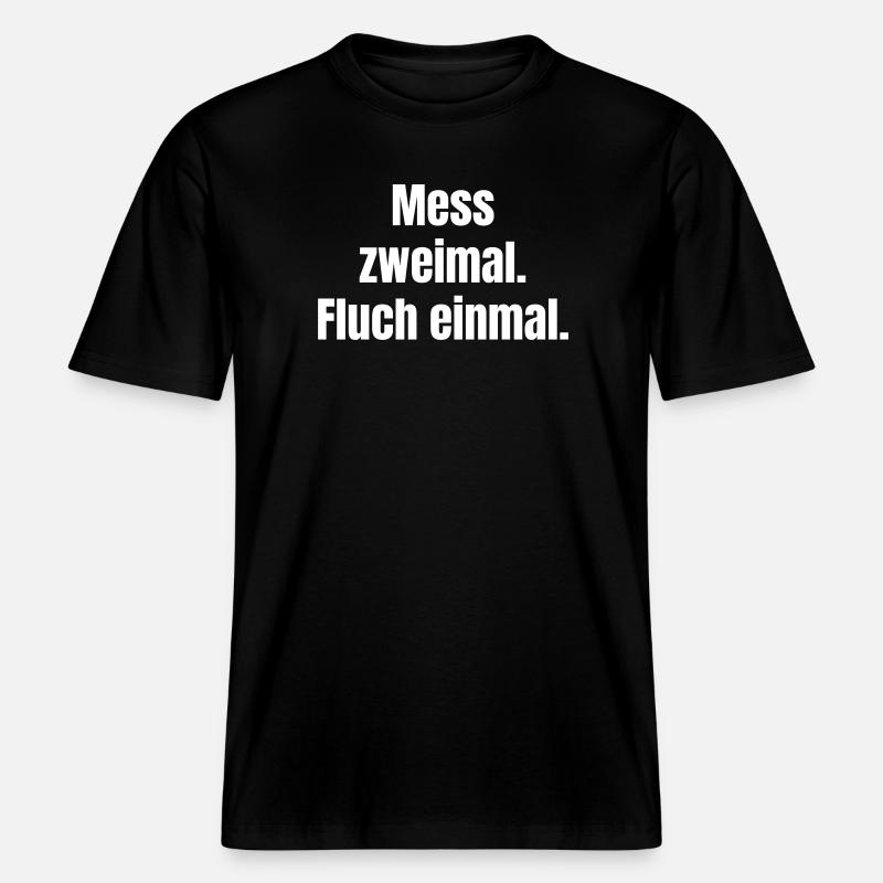 Mess zweimal Fluch einmal - RELAXED FIT Unisex Organic T-Shirt - Schwarz