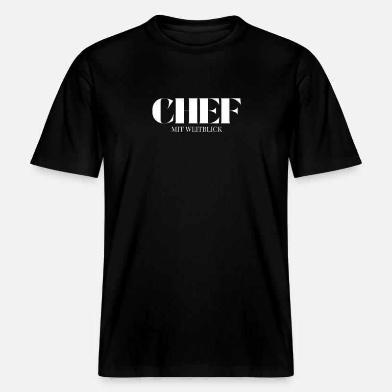 Chef Spruch Mit Weitblick -  RELAXED FIT Unisex Organic T-Shirt - Schwarz