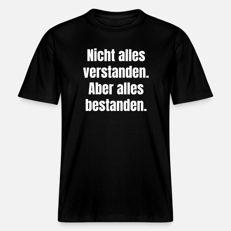 Don't understand everything, but pass -  RELAXED FIT Unisex Organic T-Shirt - black