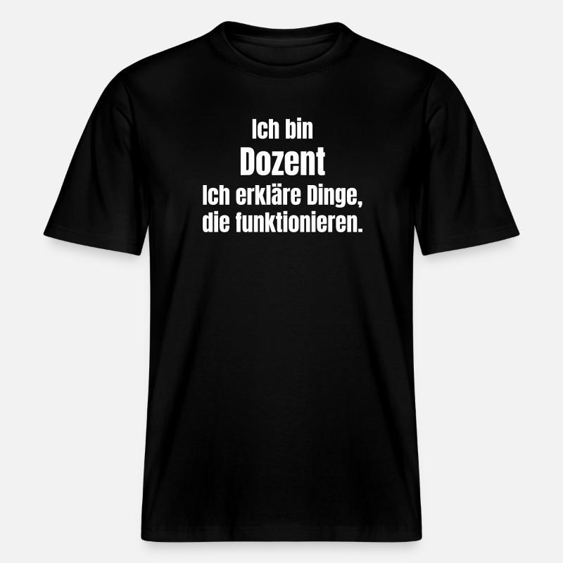 I'm a lecturer – explaining things - RELAXED FIT Unisex Organic T-Shirt - black