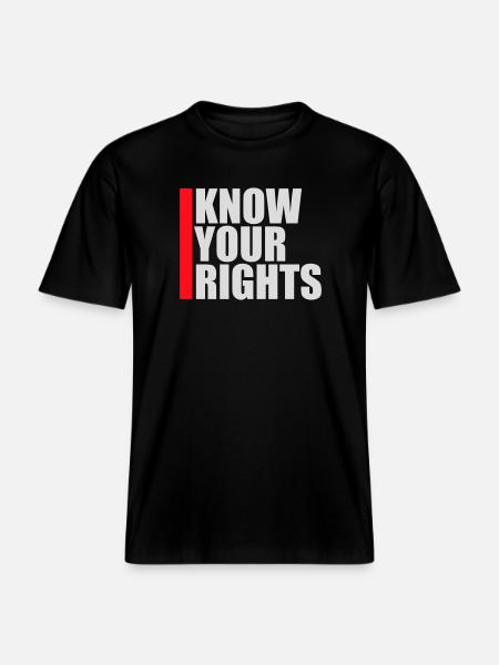 Know Your Rights Activism Justice Freedom - RELAXED FIT Unisex Organic T-Shirt - black