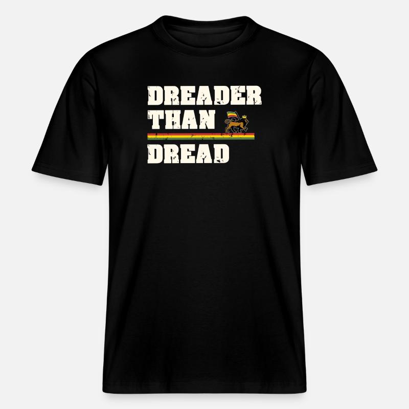 Dreader Than Dread -  T-shirt unisexe RELAXED FIT en coton bio - noir
