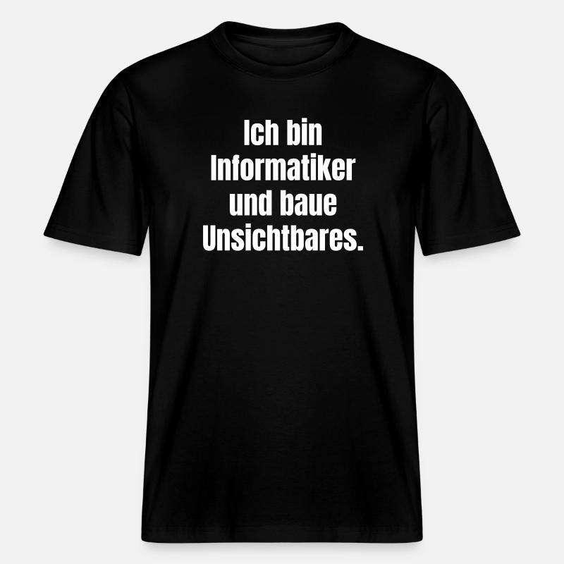 Computer scientists: Building the invisible -  RELAXED FIT Unisex Organic T-Shirt - black