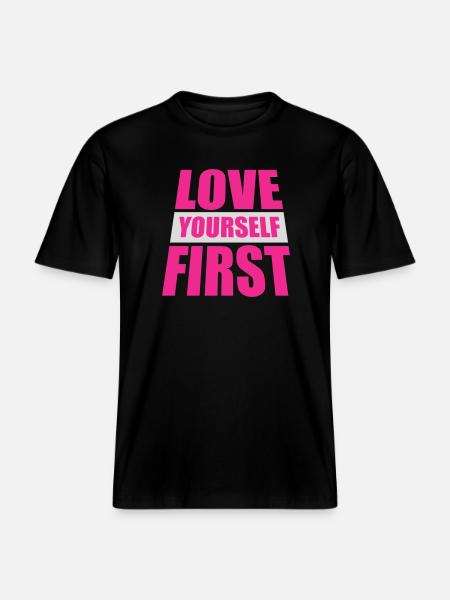 Love Yourself First Self-Love Self-Care - RELAXED FIT Unisex Organic T-Shirt - black