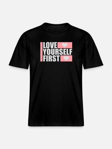 Love Yourself First Self-Love Self-Care - RELAXED FIT Unisex Organic T-Shirt - black