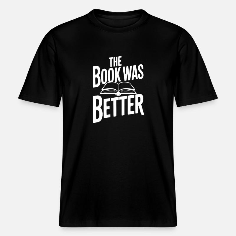 Das Buch war besser -  RELAXED FIT Unisex Organic T-Shirt - Schwarz