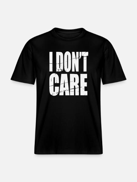 Don't Care Grunge Lettering -  RELAXED FIT Unisex Organic T-Shirt - black