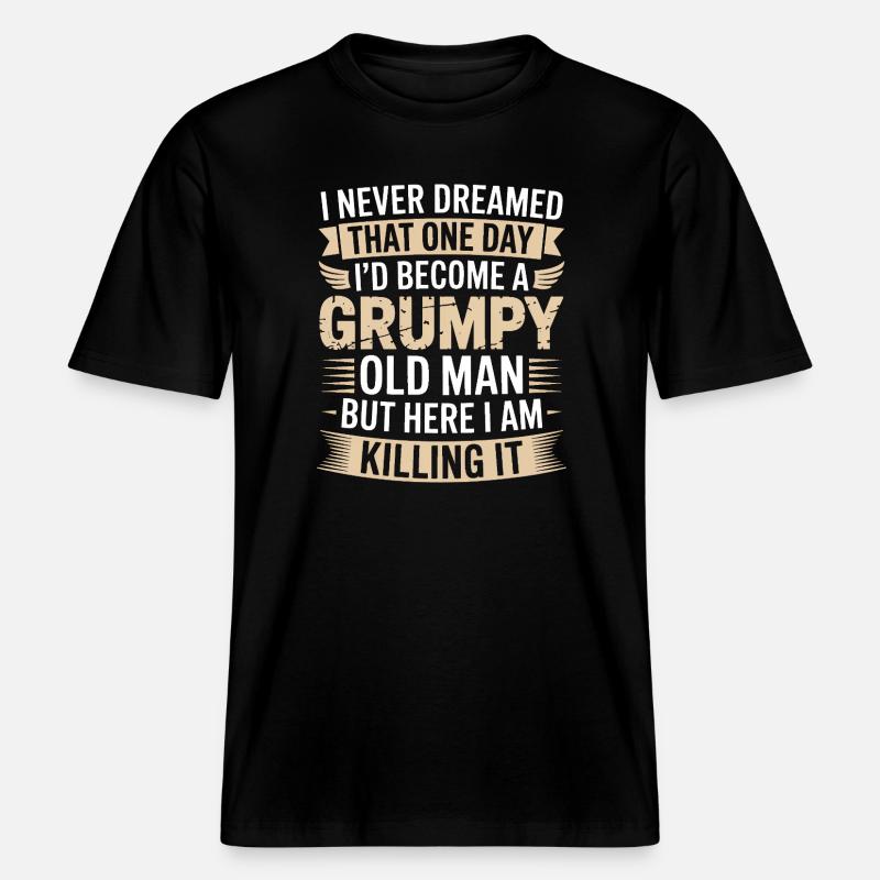 Grumpy Old Man Killing It -  T-shirt unisexe RELAXED FIT en coton bio - noir