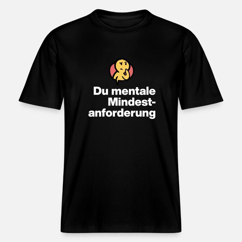 DU MENTALE MINDSTFORDERUNG. SARKASMUS GESCHENK  -  RELAXED FIT Unisex Organic T-Shirt - Schwarz