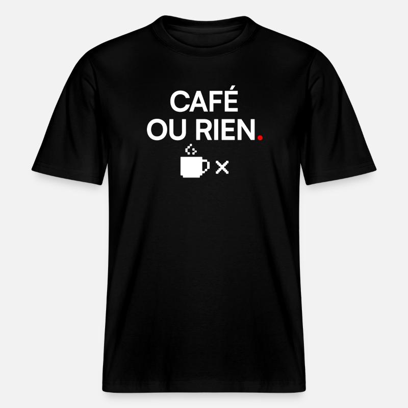 KAFFEE ODER NICHTS | Kaffeehumor -  RELAXED FIT Unisex Organic T-Shirt - Schwarz