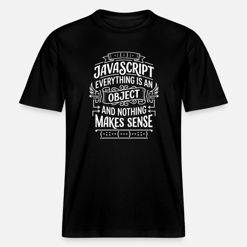 JavaScript: Everything is an object -  RELAXED FIT Unisex Organic T-Shirt - black