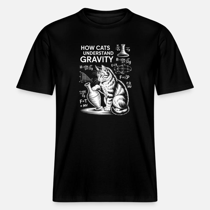 Physics Cats Sayings Math Joke Physics Gift -  RELAXED FIT Unisex Organic T-Shirt - black