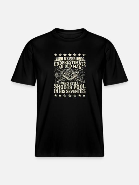 Undervurder aldrig den gamle mand ved billardbordet -  Økologisk unisex T-shirt RELAXED FIT - sort