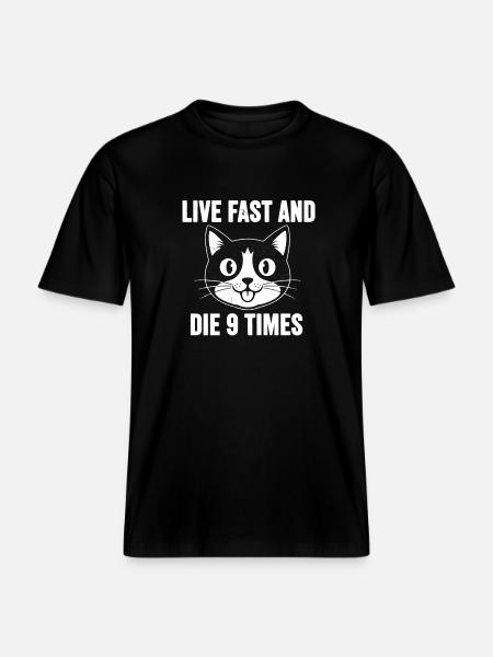 Katzenmeme: Lebe Schnell, Sterbe 9 Mal - RELAXED FIT Unisex Organic T-Shirt - black