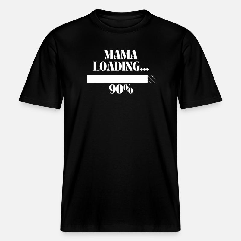 Mama Loading -  RELAXED FIT Unisex Organic T-Shirt - black