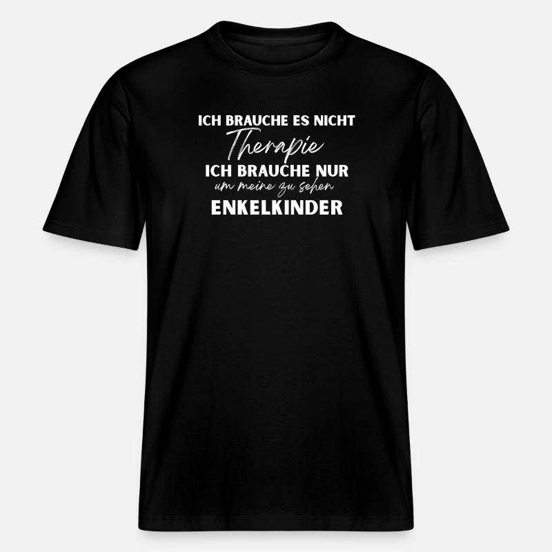 I Don't Need Therapy - RELAXED FIT Unisex Organic T-Shirt - Schwarz