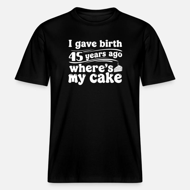 Fødselsdag for 45 år siden – kage? -  Økologisk unisex T-shirt RELAXED FIT - sort