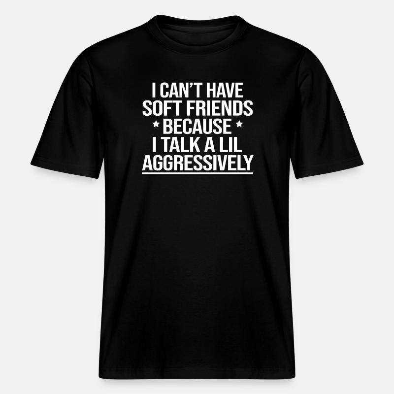 Citation agressive de petit discours -  T-shirt unisexe RELAXED FIT en coton bio - noir